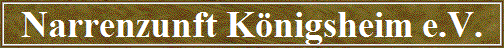 Narrenzunft K�nigsheim e.V.